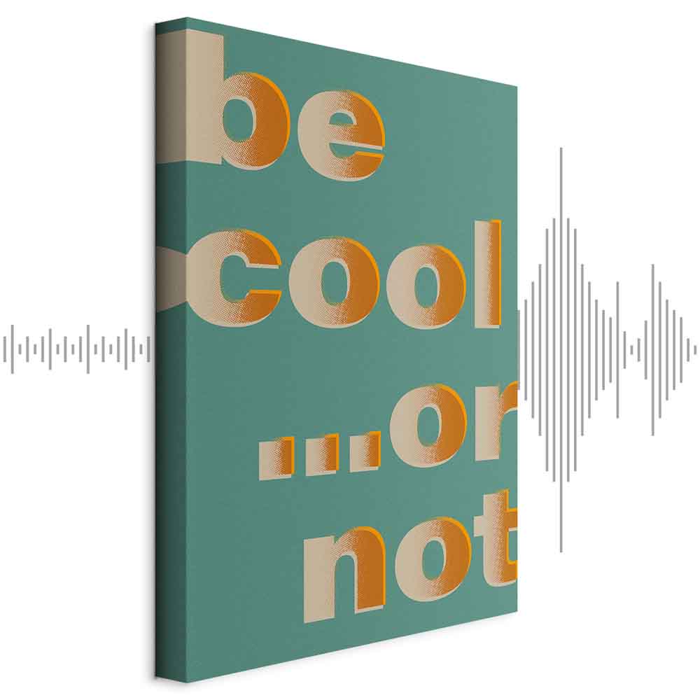 Leinwandbild - Be Cool... or Not (1 Part) Vertical